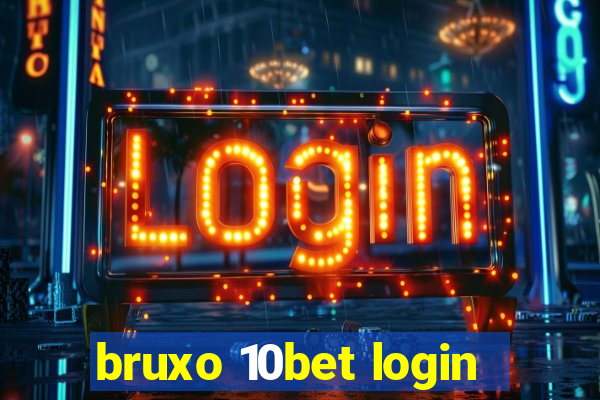 bruxo 10bet login